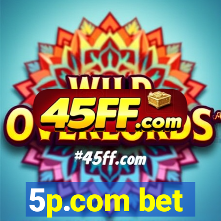 5p.com bet